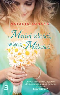 Mniej złości, więcej miłości. Natalia Sońska, Wydawnictwo Czwarta Strona