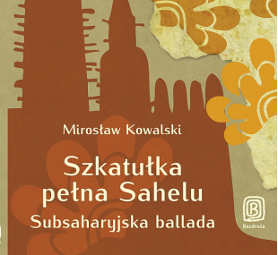 Wybierzmy się na Czarny Ląd. Promocja ''Szkatułki pełnej Sahelu'' w Miejskiej Bibliotece Publicznej