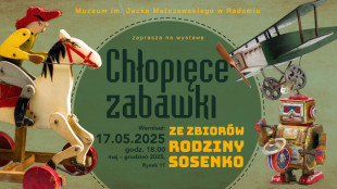 Chłopięce zabawki w muzeum Malczewskiego