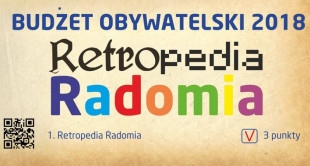 Projekty do Budżetu Obywatelskiego 2018. Retropedia Radomia